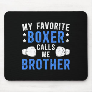 Mein Lieblings-Boxer nennt mich Bruder Boxbrother Mousepad