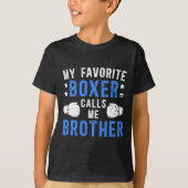 Mein Lieblings-Boxer nennt mich Bruder Boxbrother T-Shirt (Vorderseite)