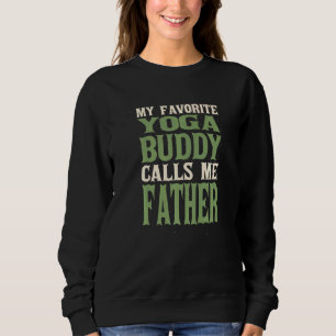 Mein Lieblings-Buddy-Yoga-Vater Pilates Daddy Hobb Sweatshirt