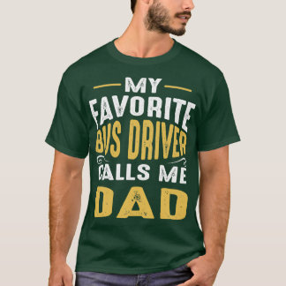Mein Lieblings-Busfahrer nennt mich Vater Classic T-Shirt