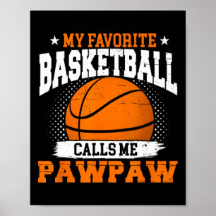 Mein Lieblings-Bysketbyll-Player nennt mich Pawpaw Poster