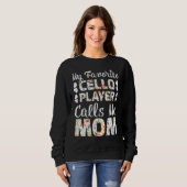 Mein Lieblings-Cello-Spieler ruft mich Mama an Sweatshirt (Vorne ganz)