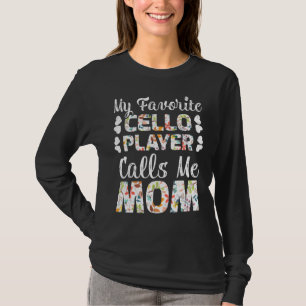 Mein Lieblings-Cello-Spieler ruft mich Mama an T-Shirt