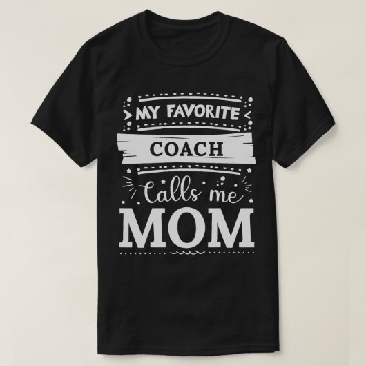 Mein Lieblings-Coach nennt mich Mama Coach Mom T-Shirt (Design vorne)