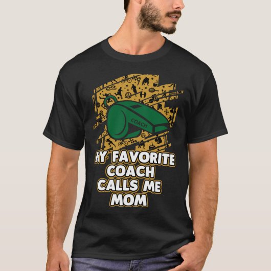 Mein Lieblings-Coach ruft mich Mama Coach Mutter s T-Shirt (Vorderseite)