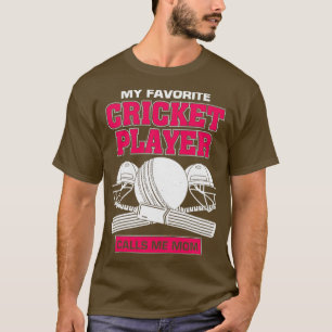 Mein Lieblings-Cricket-Player ruft mich Mama an T-Shirt