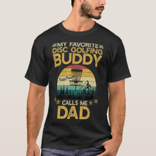 Mein Lieblings-Disc-Golfing-Kumpel nennt mich Dad T-Shirt
