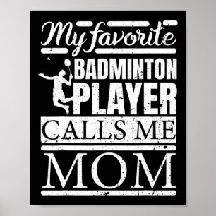 Mein Lieblings-Dminton-Player ruft mich Mama an Poster