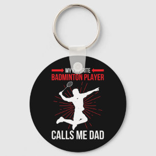 Mein Lieblings-Dminton-Spieler nennt mich Vater Fu Schlüsselanhänger