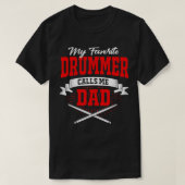 Mein Lieblings-Drummer nennt mich Vater T-Shirt (Design vorne)