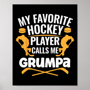 Mein Lieblings-Eishockeyspieler nennt mich Grumpa Poster