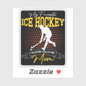 Mein Lieblings-Eishockeyspieler nennt mich Mama lu Aufkleber (Blatt)