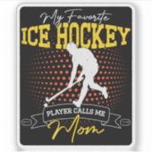Mein Lieblings-Eishockeyspieler nennt mich Mama lu Aufkleber (Vorderseite)