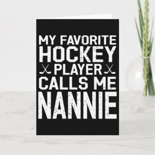 Mein Lieblings-Eishockeyspieler nennt mich Nannie Karte