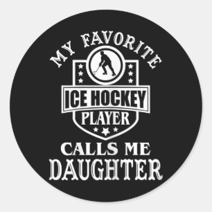 Mein Lieblings-Eishockeyspieler nennt mich Tochter Runder Aufkleber