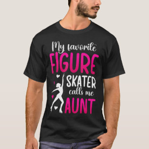 Mein Lieblings-Eiskunstläufer-Tante Eiskunstlauf T-Shirt
