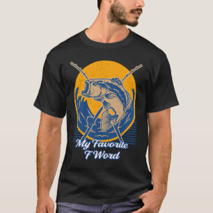 Mein Lieblings-F-Wort-Angelwitz Fischer-Wortspiel T-Shirt