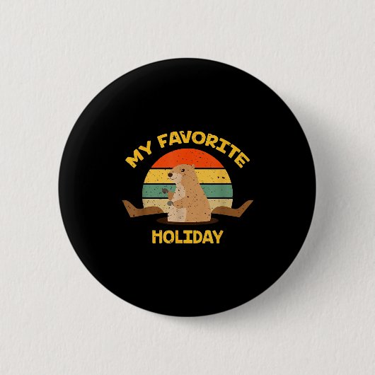 Mein Lieblings-Feiertag Ground Hog Lustiger Ground Button (Vorderseite)