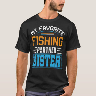 Mein Lieblings-Fishing-Partner-SISTER-Vatertag T-Shirt