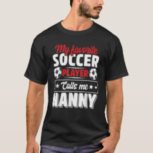 Mein Lieblings-Fußballspieler nennt mich Gruschmüt T-Shirt