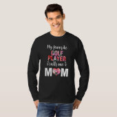 Mein Lieblings-Golfspieler nennt mich Mama T-Shirt (Vorne ganz)