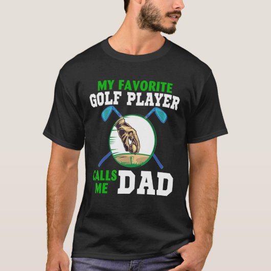 Mein Lieblings-Golfspieler ruft mich Vater Cool gl T-Shirt (Vorderseite)