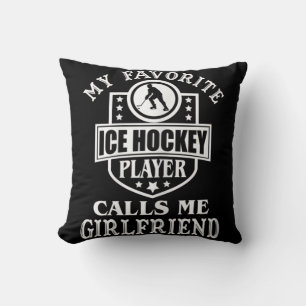 Mein Lieblings-Hockey-Spieler nennt Me Girlfriend Kissen
