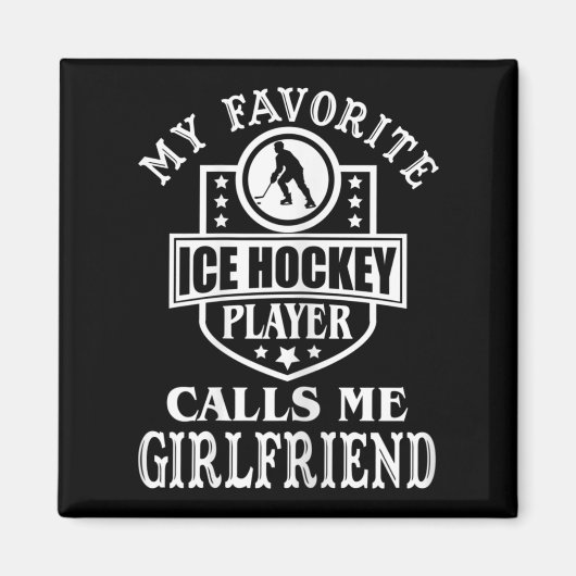Mein Lieblings-Hockey-Spieler nennt Me Girlfriend Magnet (Vorne)