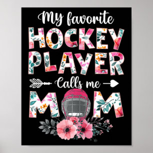 Mein Lieblings-Hockey-Spieler nennt Me Mama Hockey Poster