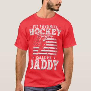 Mein Lieblings-Hockey-Spieler nennt mich Daddy Vat T-Shirt