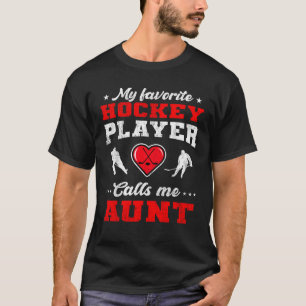 Mein Lieblings-Hockey-Spieler nennt mich Tante Mut T-Shirt