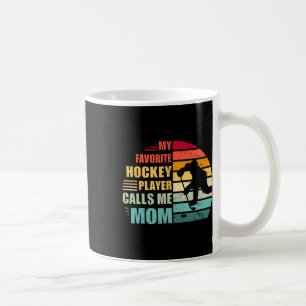 Mein Lieblings-Hockeyspieler nennt mich Mom Funny Kaffeetasse