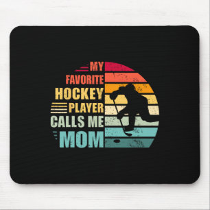 Mein Lieblings-Hockeyspieler nennt mich Mom Funny  Mousepad