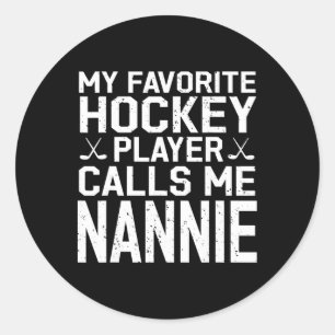 Mein Lieblings-Hockeyspieler nennt mich Nannie Hoc Runder Aufkleber