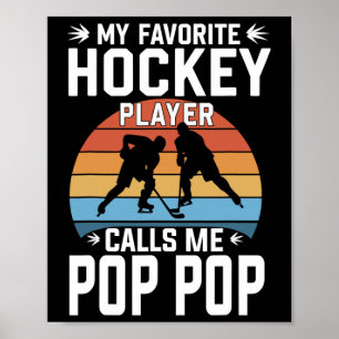 Mein Lieblings-Hockeyspieler nennt mich Pop Pop Fu Poster