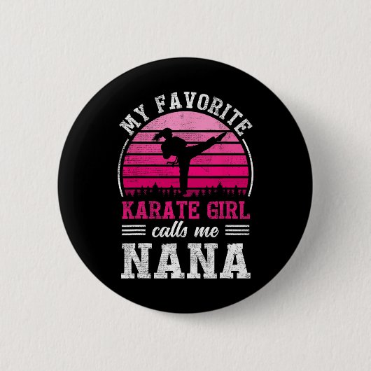 Mein Lieblings-Karate-Mädchen nennt mich Nana Mütt Button (Vorderseite)