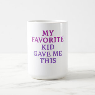MEIN LIEBLINGS KIND HAT MIR DIES GESCHENKT – Kaffe Kaffeetasse