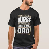 Mein Lieblings-Krankenpfleger nennt mich Vater Fun T-Shirt (Vorderseite)
