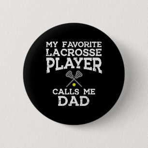 Mein Lieblings-Lacrosse-Player nennt mich Vater-Vä Button