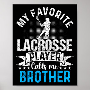 Mein Lieblings-Lacrosse-Spieler nennt mich lustige Poster