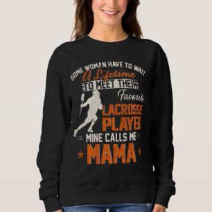 Mein Lieblings-Lacrosse-Spieler nennt mich Mama Fu Sweatshirt