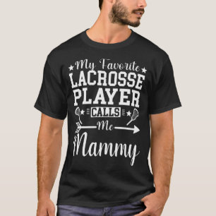 Mein Lieblings-Lacrosse-Spieler nennt mich Mammy T-Shirt
