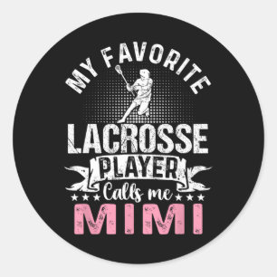 Mein Lieblings-Lacrosse-Spieler nennt mich Mimi Fu Runder Aufkleber