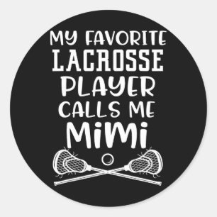 Mein Lieblings-Lacrosse-Spieler nennt Mimi Team Ga Runder Aufkleber