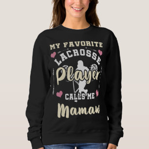 Mein Lieblings-Lacrosse-Spieler ruft mich Mamaw üb Sweatshirt