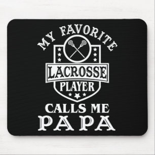 Mein Lieblings-Lacrosse-Spieler ruft mich Papa Out Mousepad