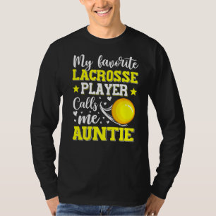 Mein Lieblings-Lacrosse-Spieler ruft mich Tantentr T-Shirt