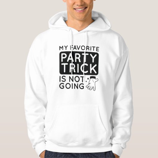 Mein Lieblings-Party-Trick geht nicht Hoodie (Vorderseite)