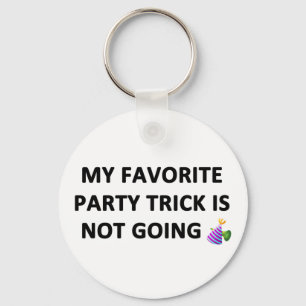 Mein Lieblings-Party-Trick Schlüsselanhänger