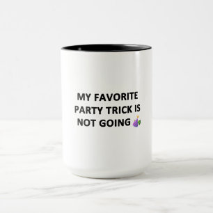 Mein Lieblings-Party-Trick Tasse